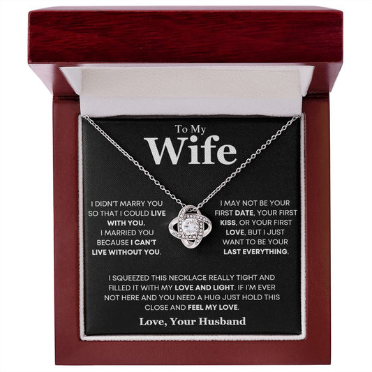 To My Wife, My Life My Love, My Best Friend ~ From Your Husband: Love Knot Necklace